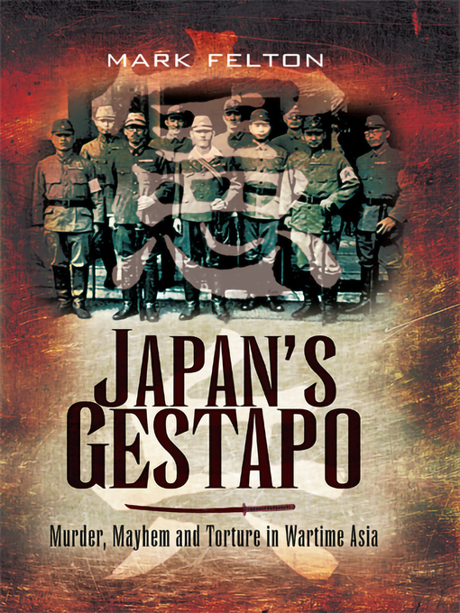 Title details for Japan's Gestapo by Mark Felton - Available